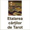 Etalarea cartilor de Tarot pentru raspunsuri concrete